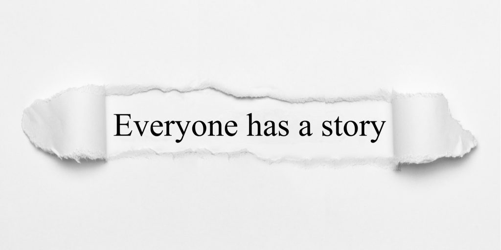 Everyone Has a Story 